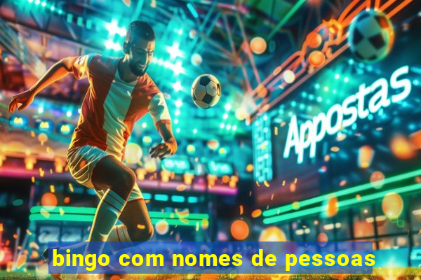 bingo com nomes de pessoas